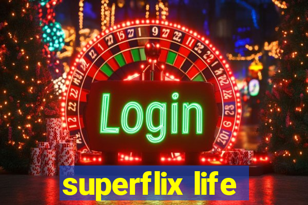 superflix life